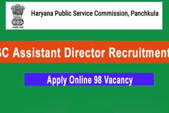 HPSC vacancy: हरियाणा लोक सेवा आयोग में निकली 98 पदों पर Assistant Director की बंपर भर्ती